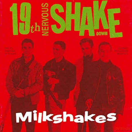 Milkshakes: 19th Nervous Shakedown [CD]