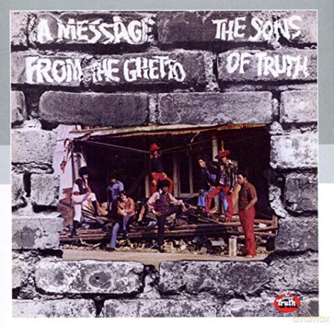 Sons Of Truth: A Message From The Ghetto [CD]