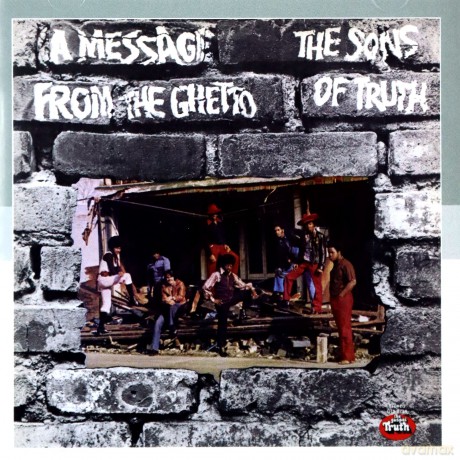 Sons Of Truth: A Message From The Ghetto [CD]