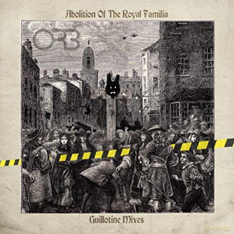 Orb: Abolition Of The Royal Familia - Guillotine Mixes [2xWinyl]