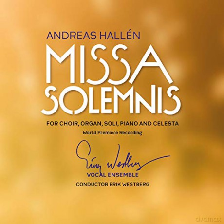 Andreas Hallen: Missa Solemnis (World Premiere Recording) [CD]