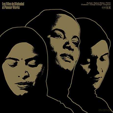 Les Filles De Illighadad: At Pioneer Works [CD]