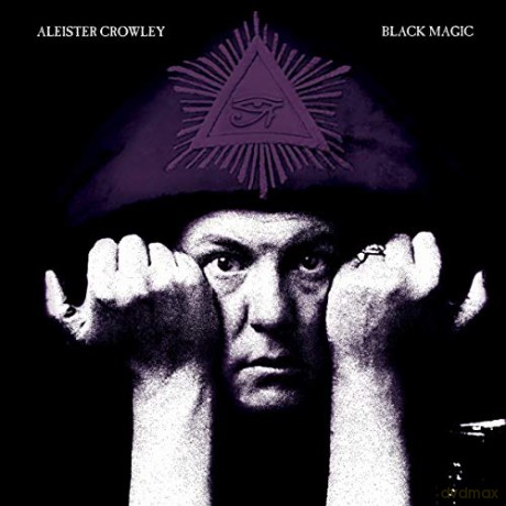 Aleister Crowley: Black Magic [CD]