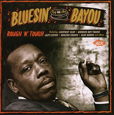Bluesin By The Bayou - Rough N Tough [CD]