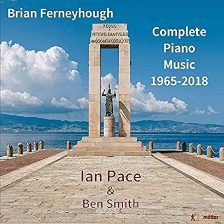 Pace: Brian Ferneyhough: Complete Piano Music. 1965-2018 [2CD]