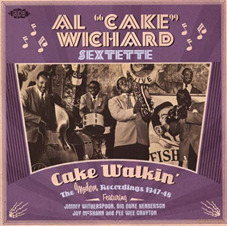 Al Cake Wichard Sextette: Cake Walkin [CD]