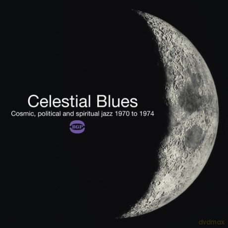 Celestial Blues - Cosmic. Political And Spiritual Jazz 1970 To 1974 [2xWinyl]