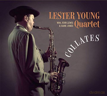 Lester Young Quartet: Collates (Feat. John Lewis And Hank Jones) [CD]