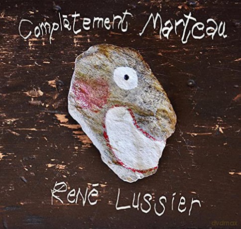 Rene Lussier: Completment Marteau [CD]