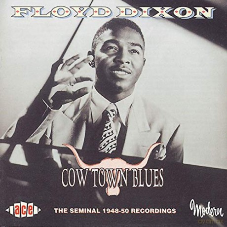 Floyd Dixon: Cow Town Blues [CD]