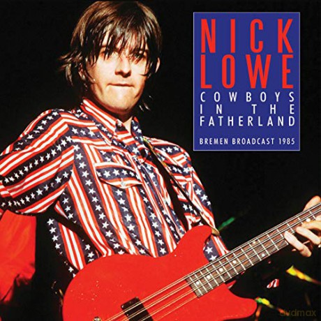 Nick Lowe: Cowboys In The Fatherland [CD]