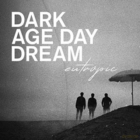 Eutropic: Dark Age Day Dream [CD]