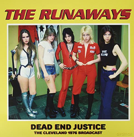 Runaways: Dead End Justice: The Cleveland 1976 Broadcast [Winyl]