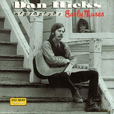 Dan Hicks: Early Muses [CD]