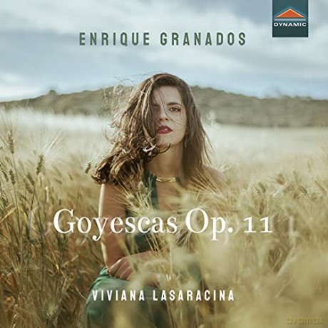 Viviana Lasaracina: Enrique Granados: Goyescas Op. 11 [CD]