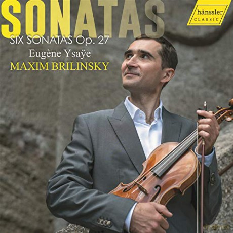 Brilinsky: Eugene Ysaye: Six Sonatas. Op.27 [CD]