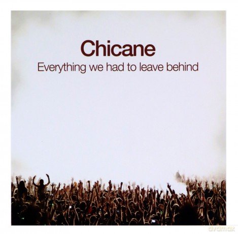 Chicane: Everything We Had To Leave Behind [CD]