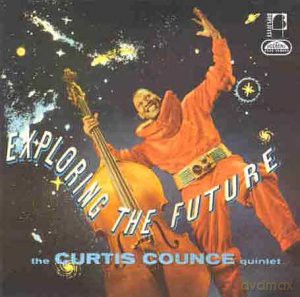 Curtis Counce Quintet: Exploring The Future [CD]