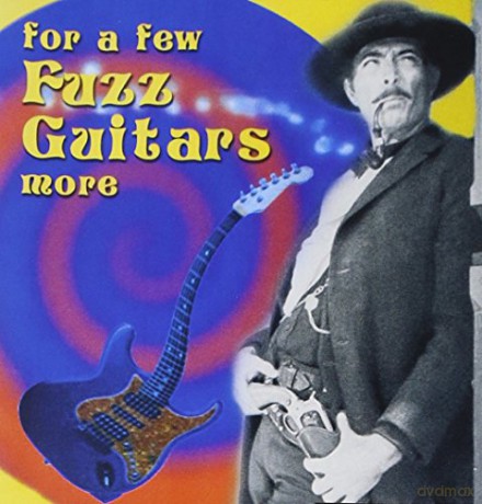 For A Few Fuzz Guitars More [CD]