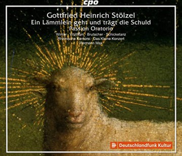 Gottfried Heinrich Stolzel: Ein Lammlein Geht Und Tragt Die Schuld. Passion Oratorio [2CD]
