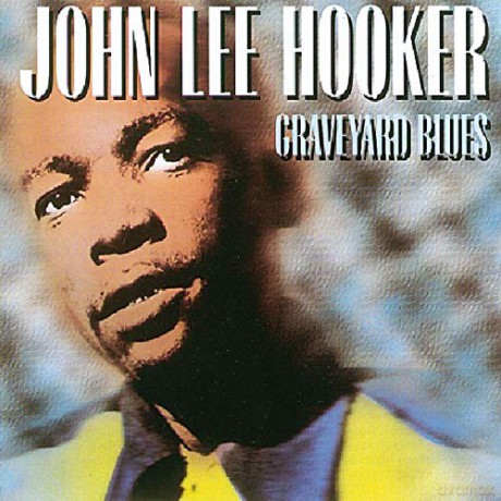 John Lee Hooker: Graveyard Blues [CD]