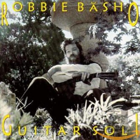 Robbie Basho: Guitar Soli [CD]