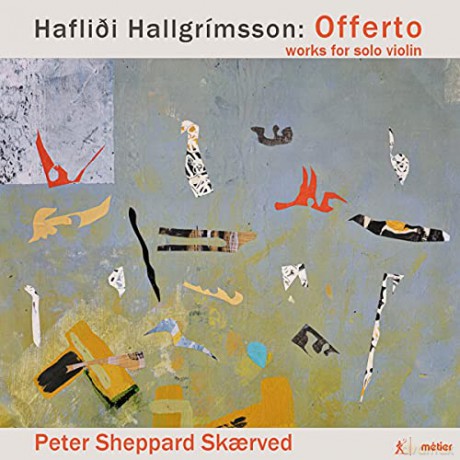 Skaerved: Haflidi Hallgrimsson: Offerto. Works For Solo Violin [CD]