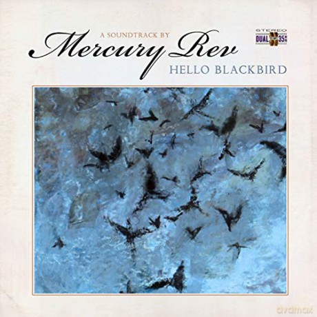Mercury Rev: Hello Blackbird (A Soundtrack By) (Limited Marbled Blue) [Winyl]
