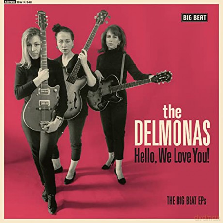 Delmonas: Hello. We Love You! The Big Beat Eps [Winyl]