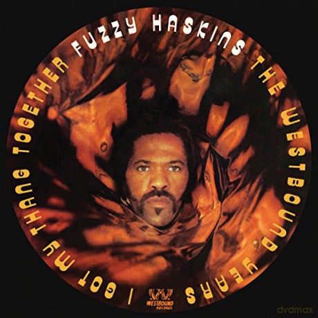 Fuzzy Haskins: I Got My Thang Together The Westbound Years [CD]