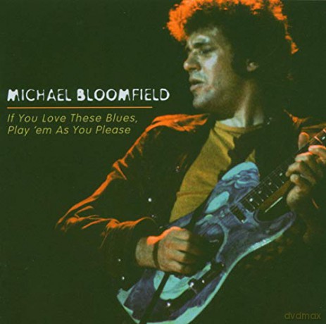 Michael Bloomfield: If You Love These Blues Play Em As Y [CD]