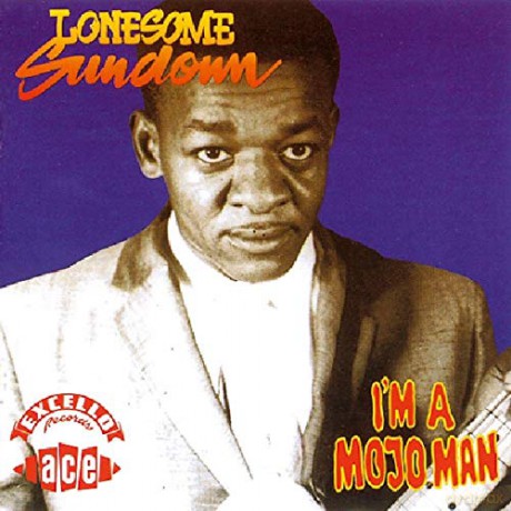 Lonesome Sundown: Im A Mojo Man [CD]