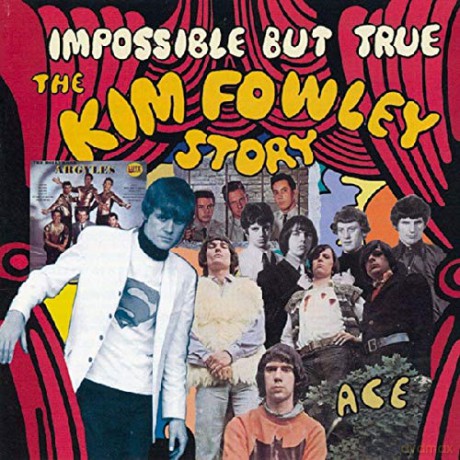Impossible But True - The Kim Fowley Story [CD]