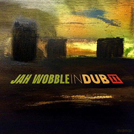 Jah Wobble: In Dub II (Deluxe) [2CD]