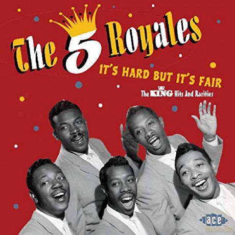 5 Royales: Its Hard But Its Fair [CD]