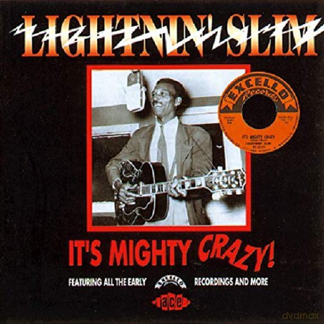 Lightnin Slim: Its Mighty Crazy [CD]