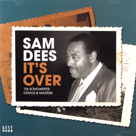 Sam Dees: It's Over - 70s Songwriter Demos And Masters [CD]