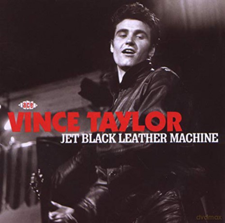 Vince Taylor: Jet Black Leather Machine [CD]