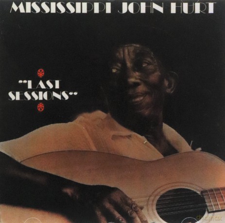 Mississippi John Hurt: Last Sessions [CD]