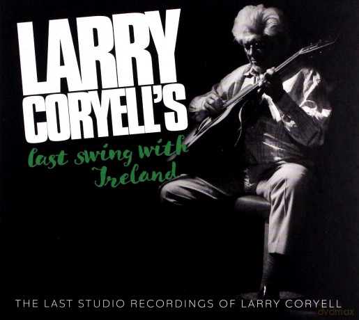 Larry Coryell: Last Swing With Ireland [CD]