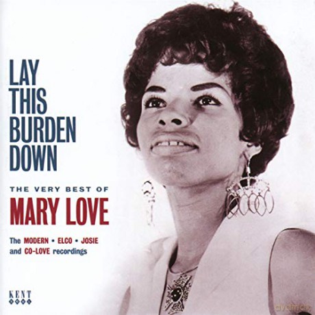 Mary Love: Lay This Burden Down - The Very Best Of [CD]