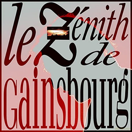 Serge Gainsbourg: Le Zenith de Gainsbourg [2CD]