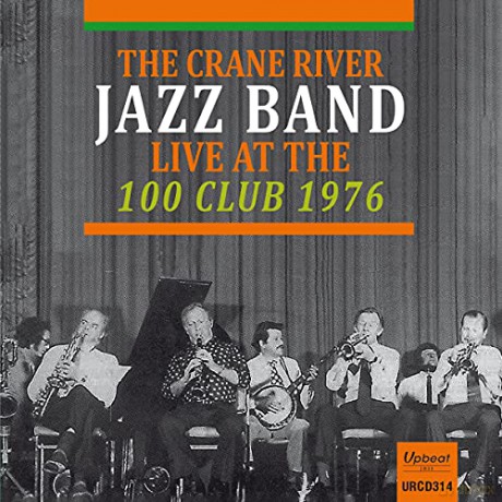 Crane River Jazz Band: Live At The 100 Club 1976 [CD]