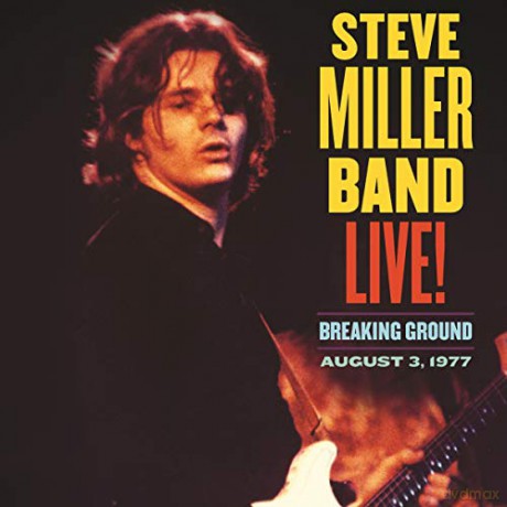 Steve Miller Band: Live! Breaking Ground / August 3. 1977 [CD]