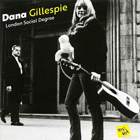 Dana Gillespie: London Social Degree [CD]