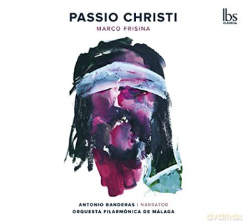 Antonio Banderas: Marco Frisina: Passio Christi [2CD]
