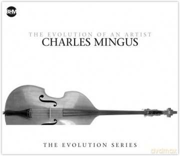 Charles Mingus - The Evolution [2CD]