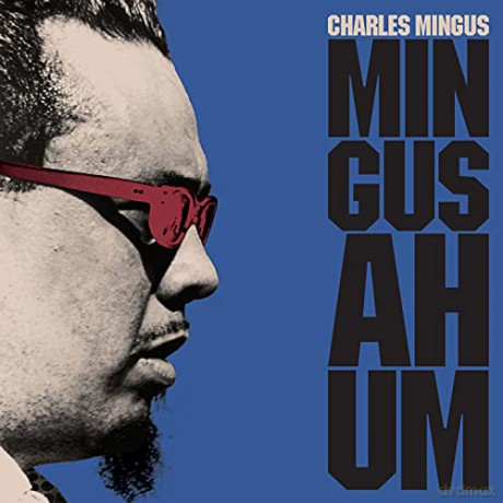 Charles Mingus: Mingus Ah Hum (+1 Bonus Track) (Transparent Blue) [Winyl]