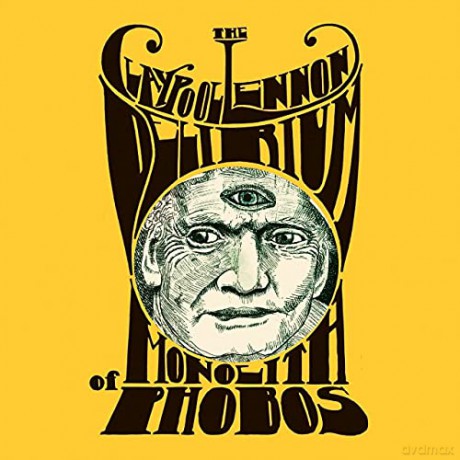 Claypool Lennon Delirium: Monolith Of Phobos - Clear Vinyl [Winyl]