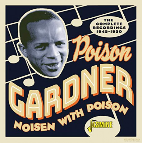 Poison Gardner: Noisen With Poison - The Complete Recordings 1945-1950 [CD]